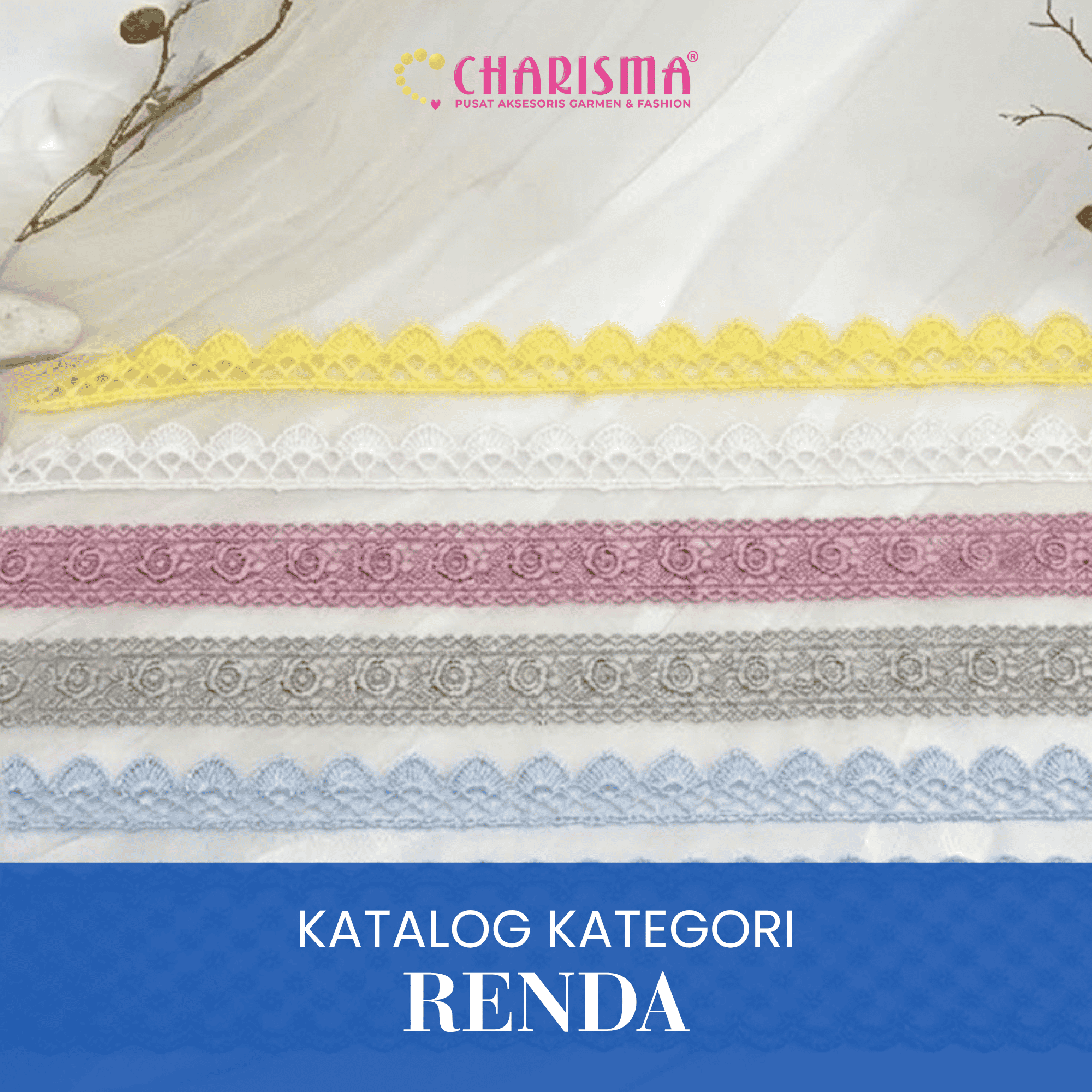 Katalog kategori renda Charisma berisi koleksi renda tulle, guipure, katun, bordir, dan aksesoris garmen untuk kebutuhan fashion.